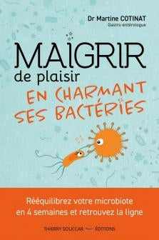 Maigrir de plaisir en charmant ses bactéries