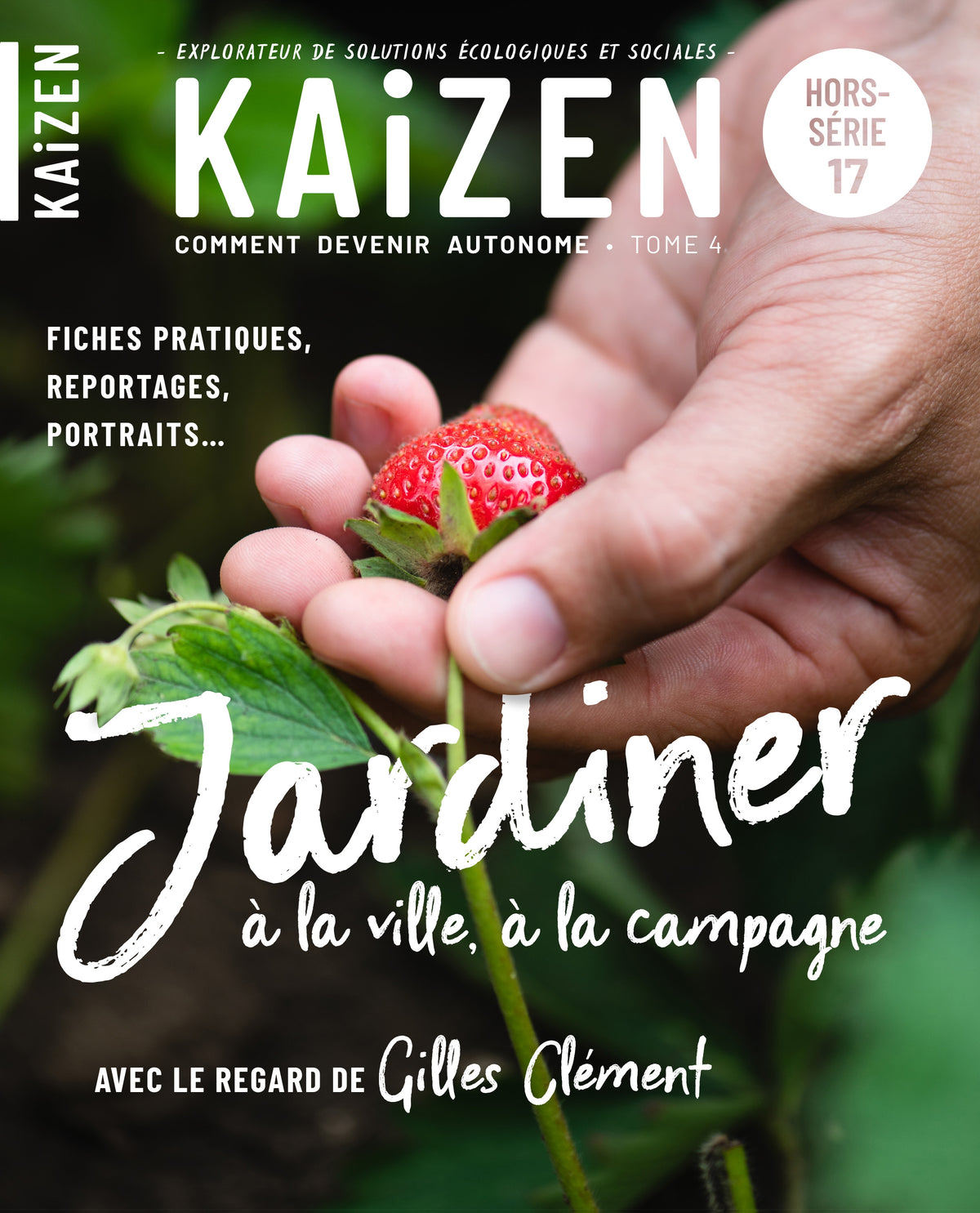 Hors-série n°17 Kaizen - Jardiner à la ville, à la campagne