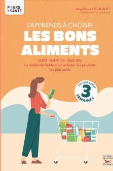 J'apprends à choisir les bons aliments