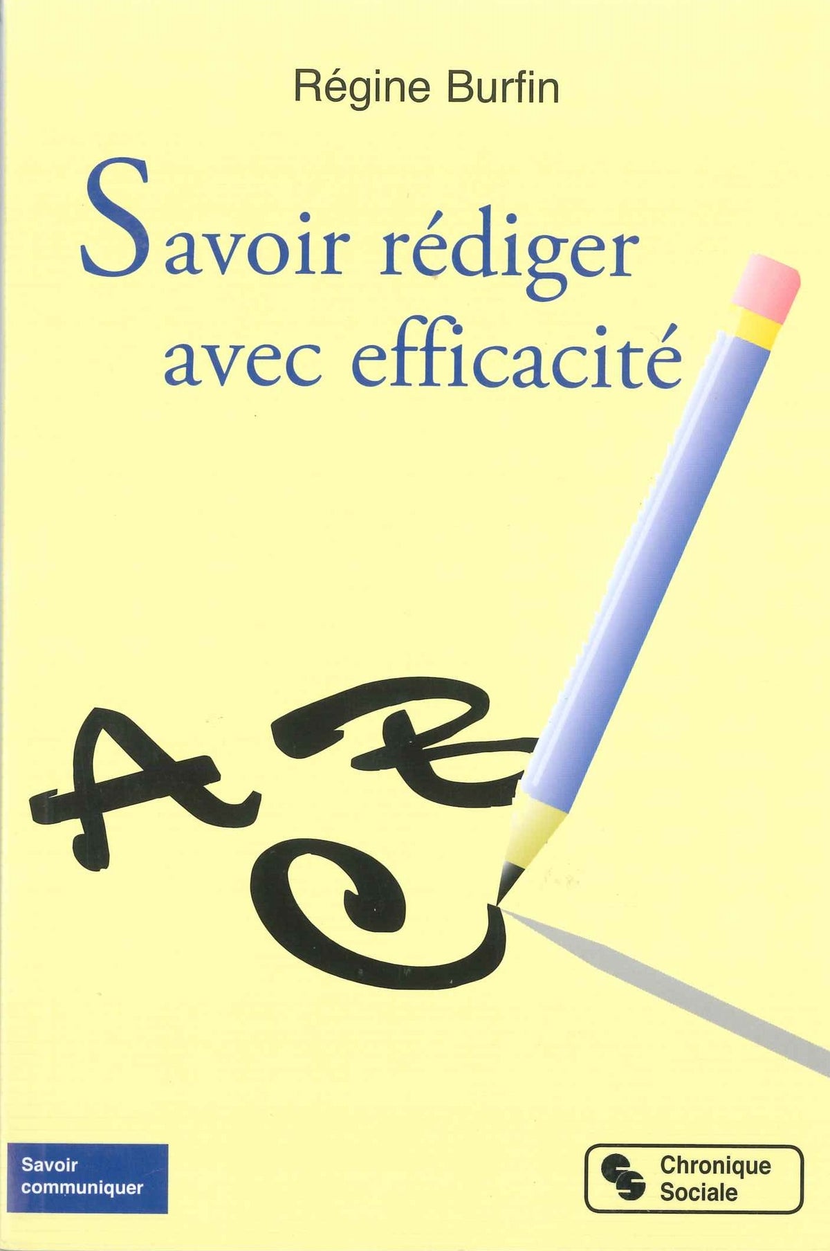 Savoir rédiger avec efficacité