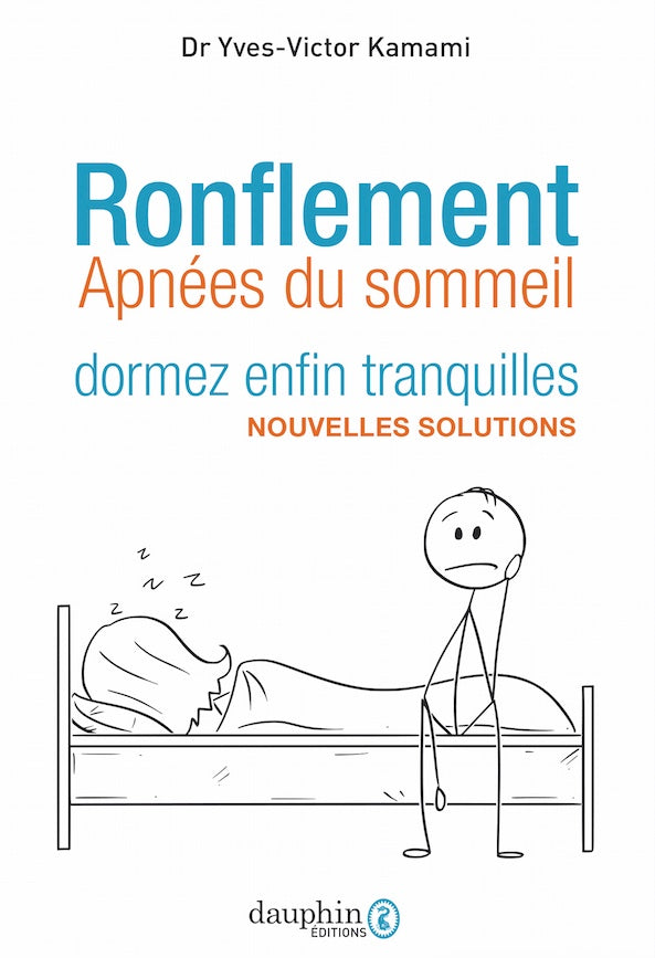 Ronflement, apnées du sommeil, dormez enfin tranquilles