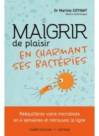 Maigrir de plaisir en charmant ses bactéries