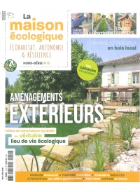 Hors-série n°15  La Maison Ecologique - Aménagements extérieurs