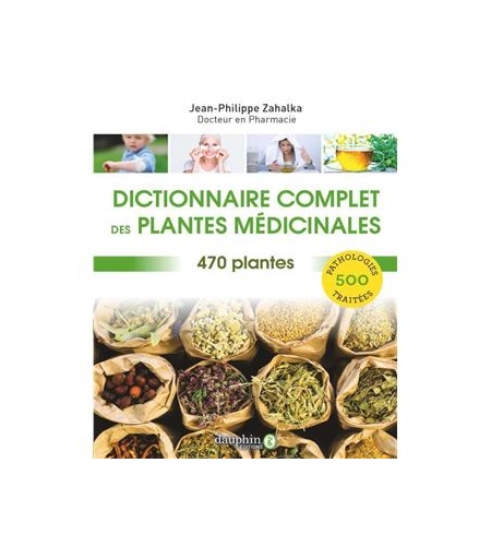 Dictionnaire complet des plantes médicinales