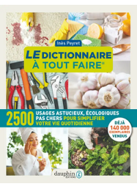 Le dictionnaire a tout faire - 2500 usages astucieux