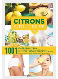 Citrons à tout faire - 1001 usages