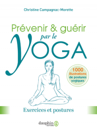 Prévenir et guérir par le yoga