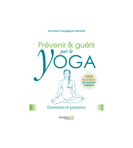 Prévenir et guérir par le yoga
