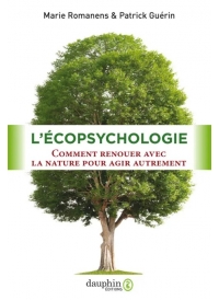 L'Ecopsychologie -  Comment renouer avec la nature pour agir autrement