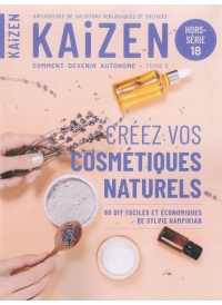 Hors-série n°18 Kaizen - Créez vos cosmétiques naturels