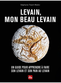 Levain, mon beau levain