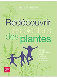 Redécouvrir les bienfaits des plantes