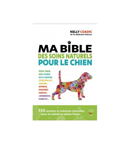 Ma bible des soins naturels pour le chien