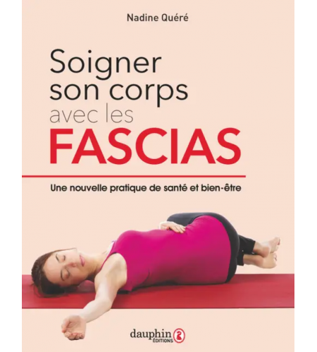 Soigner son corps avec les fascias