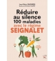 Réduire au silence 100 maladies avec le régime Seignalet