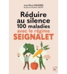 Réduire au silence 100 maladies avec le régime Seignalet