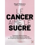 Le cancer aime le sucre