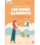 J'apprends à choisir les bons aliments