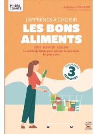 J'apprends à choisir les bons aliments