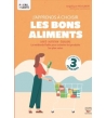 J'apprends à choisir les bons aliments