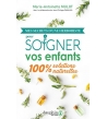 Mes secrets d'une herboriste pour soigner vos enfants