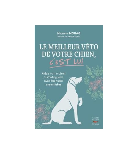 Le meilleur véto de votre chien, c'est lui