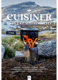 Cuisiner sans gaz ni électricité