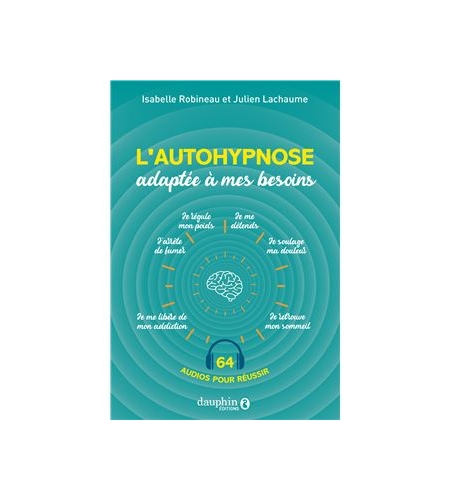 L'autohypnose adaptée à  mes besoins