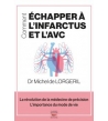 Comment échapper à l'infarctus et à l'AVC
