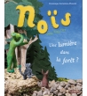 Noïs une lumière dans la forêt ?