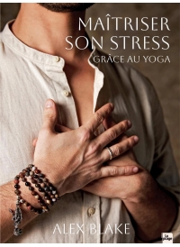 Maîtriser son stress grâce au yoga
