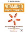 Vitamine D : mode d'emploi