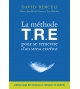 La méthode T.R.E. pour se remettre d'un stress