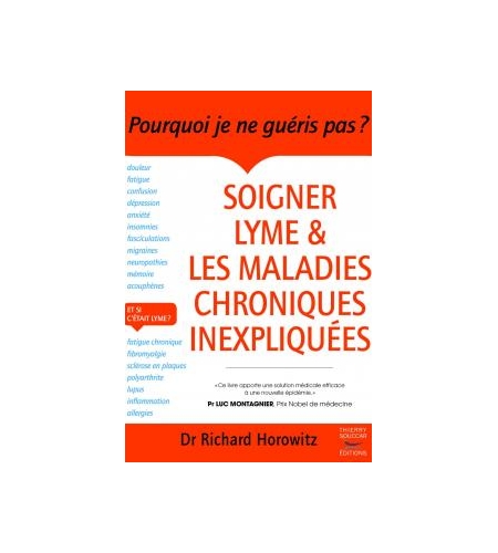 Soigner lyme et les maladies chroniques inexpliquées