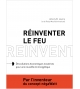 Réinventer le feu