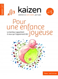 Hors-série n°5 Kaizen Pour une enfance joyeuse tome 1 de 0 à 6 ans