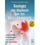 Soulagez vos douleurs par les trigger point