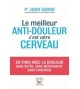 Le meilleur anti-douleur c'est votre cerveau