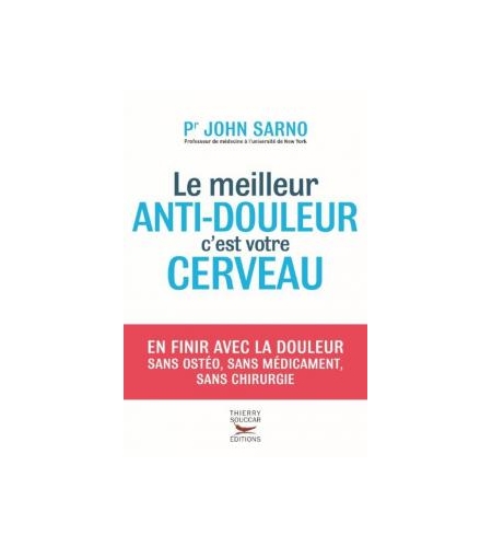 Le meilleur anti-douleur c'est votre cerveau