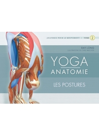 Yoga anatomie tome 2 - les postures