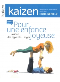 Hors-série n°7 Kaizen Pour une enfance joyeuse tome 2 de 6 à 12 ans