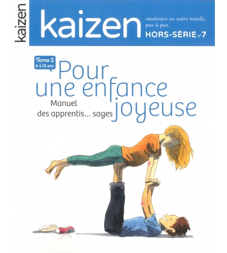 Hors-série n°7 Kaizen Pour une enfance joyeuse tome 2 de 6 à 12 ans