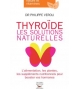 Thyroïde, les solutions naturelles