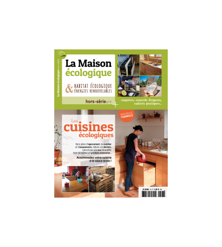 Hors-série n°7 La Maison Ecologique Les cuisines écologiques