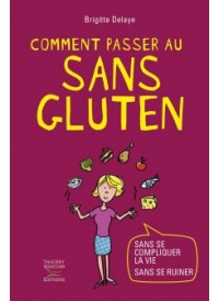 Comment passer au sans gluten