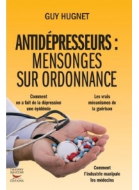 Antidépresseurs  mensonges sur ordonnance