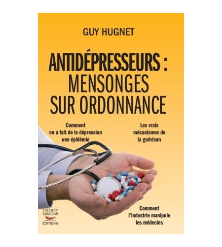 Antidépresseurs  mensonges sur ordonnance