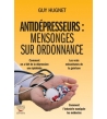 Antidépresseurs  mensonges sur ordonnance