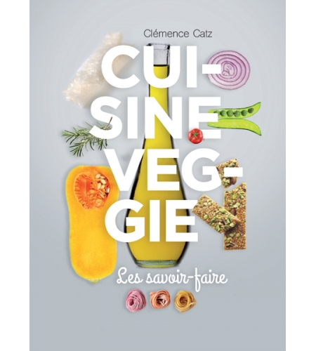 Cuisine veggie les savoir-faire