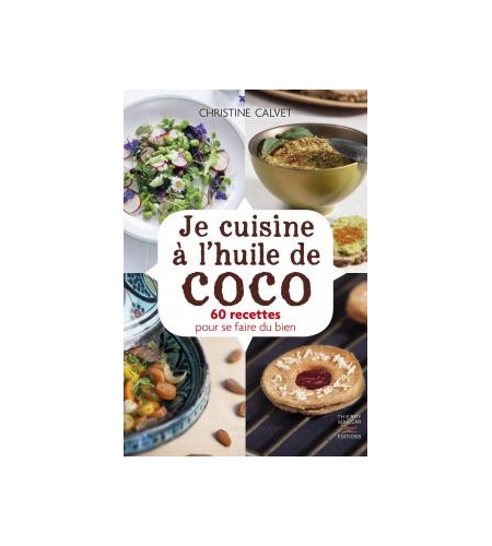 Je cuisine à l'huile de coco